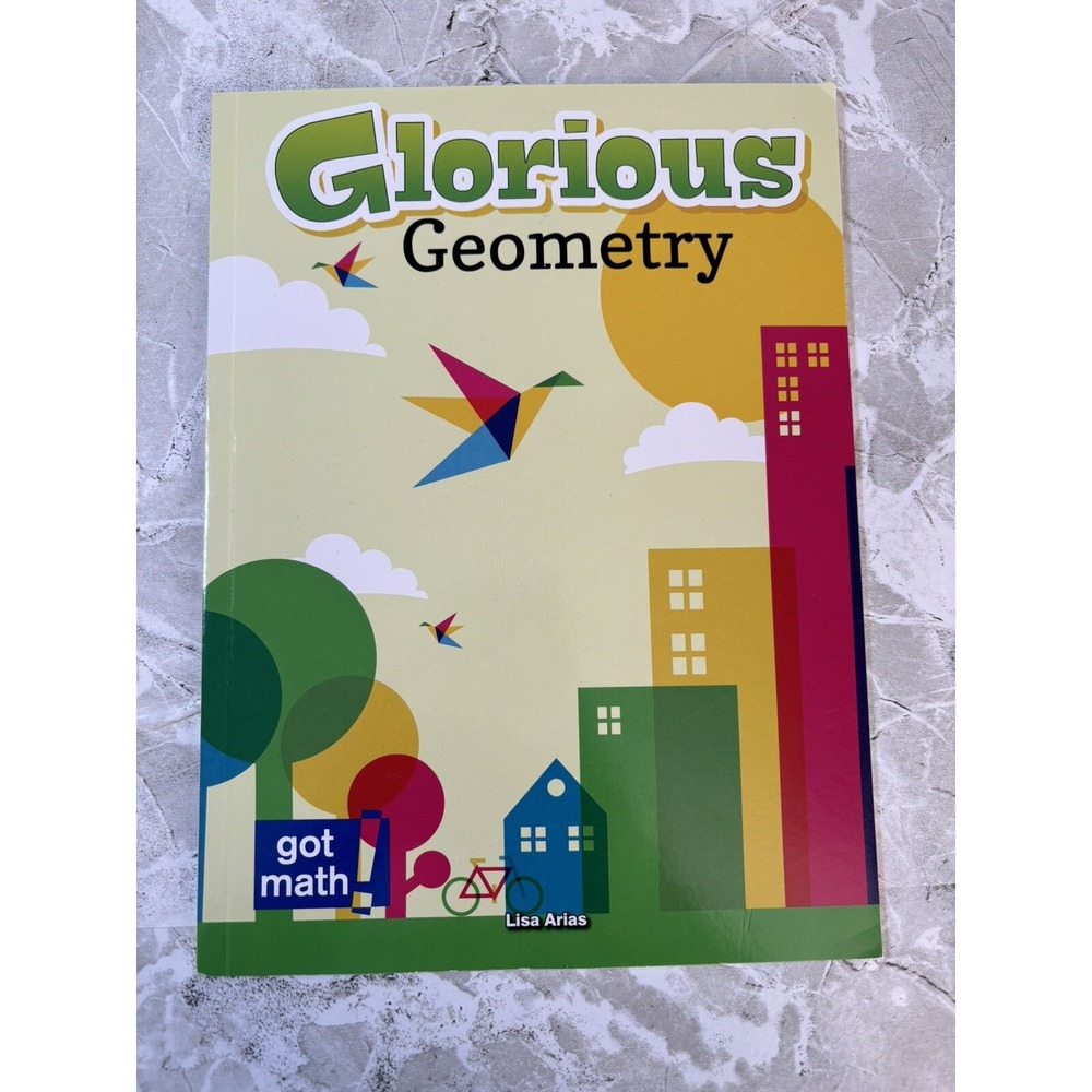 Got Math! Ser.: Glorious Geometry : Lines, Angles and Shapes, Oh My! Arias NEW